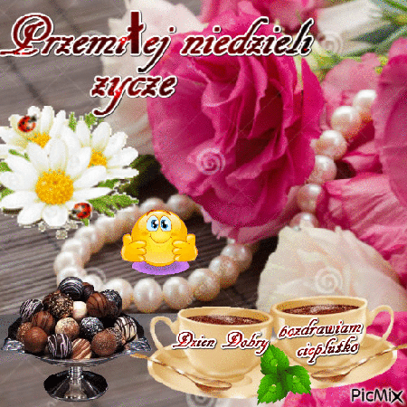 Przemiłej niedzieli życzę